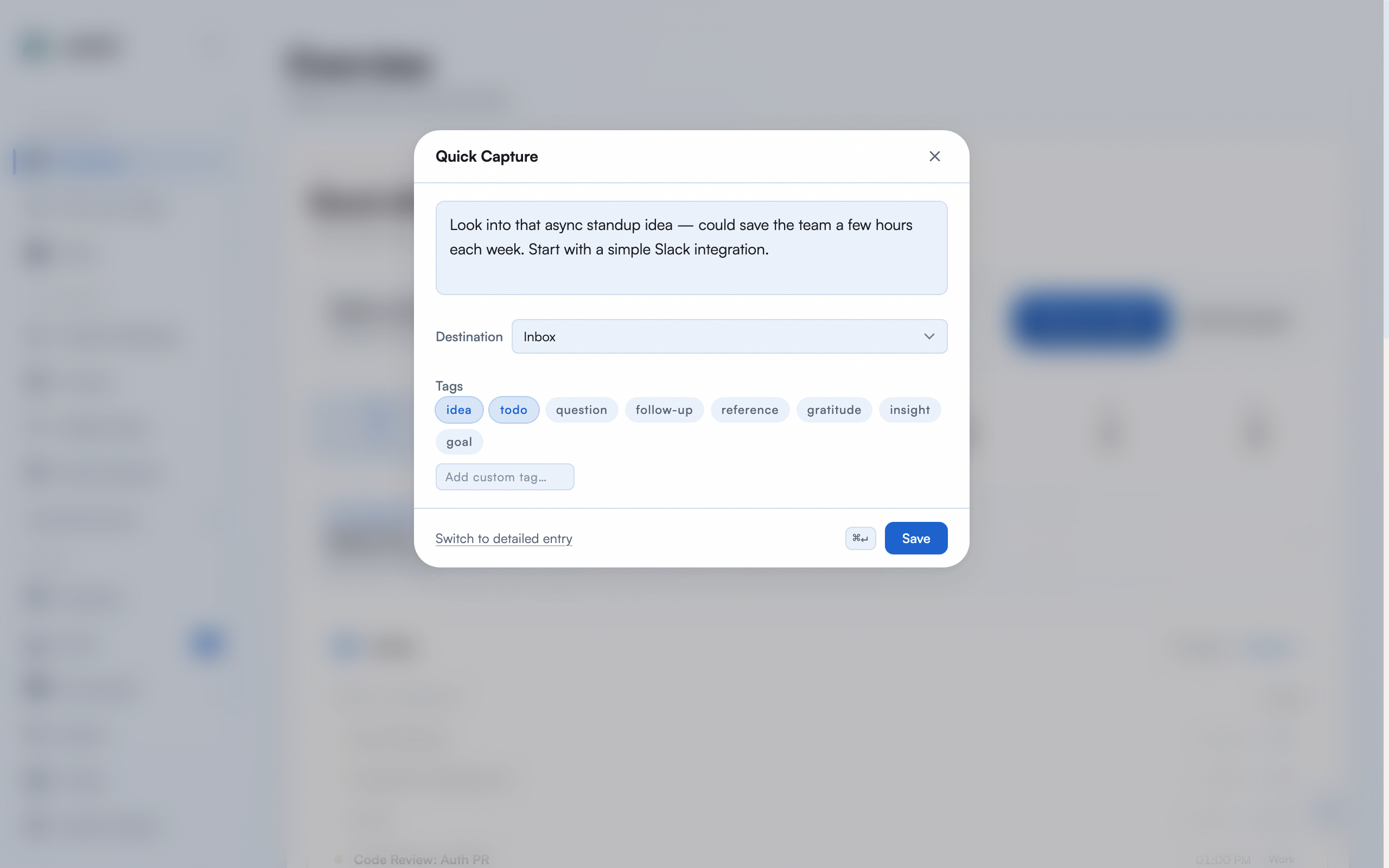 Quick Capture panel with a note, destination selector, and tag buttons